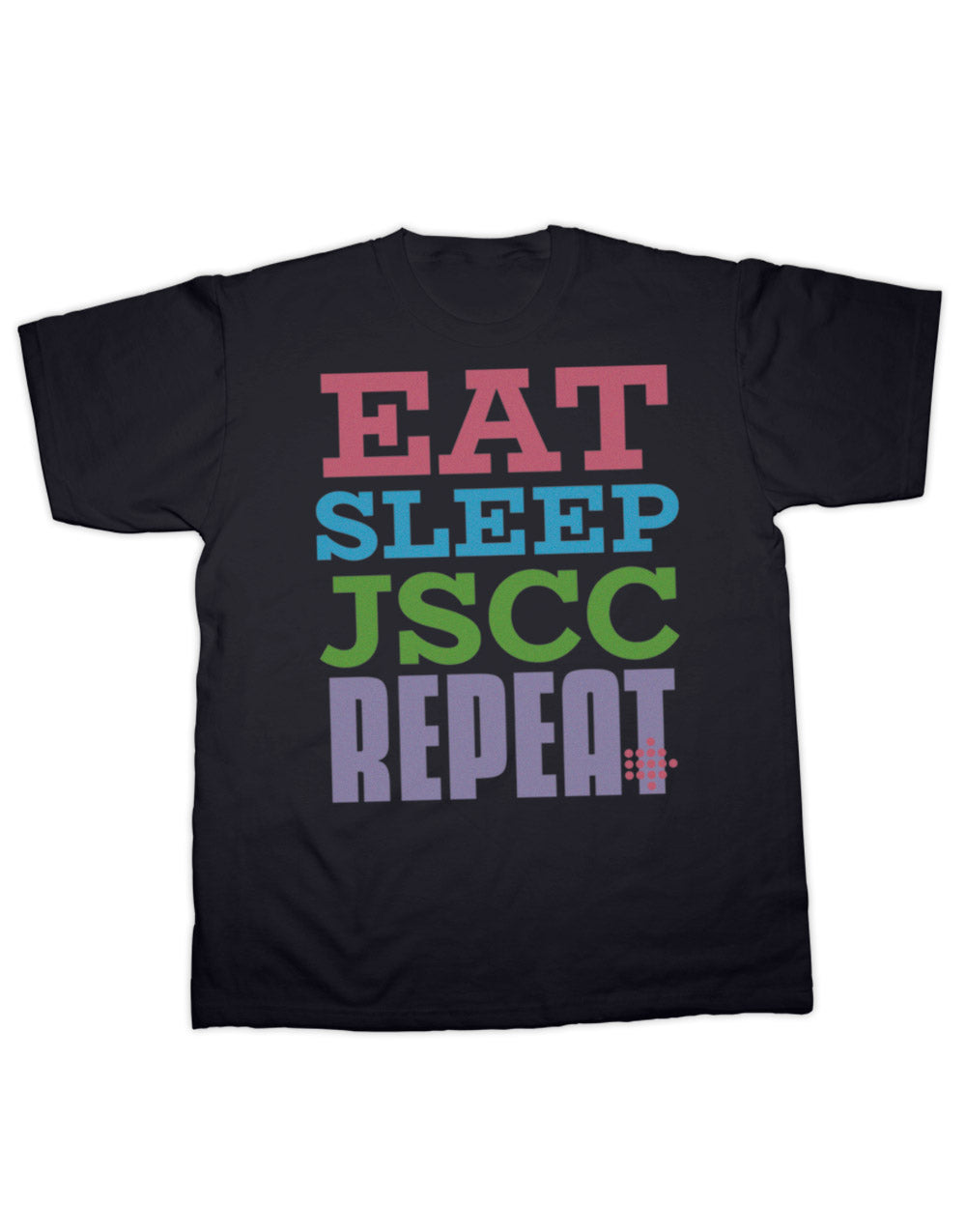 Manger, Dormir JSCC, Répéter T-shirt Adulte